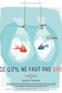 Affiche du film Ce qu'il ne faut pas dire