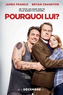 Affiche du film Pourquoi lui?