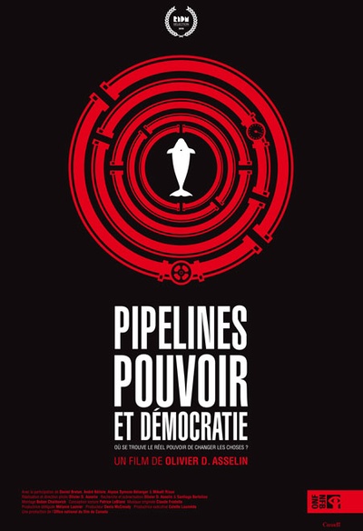 Affiche du film Pipelines, pouvoir et démocratie