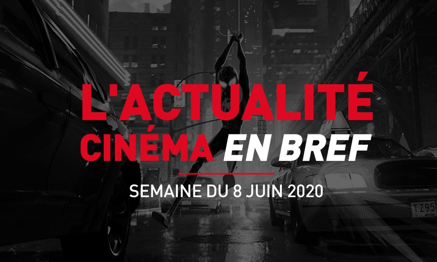 L'actualité cinéma en bref