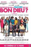 Affiche du film Qu'est-ce qu'on a encore fait au bon Dieu?