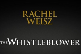 Pré-affiche du film The Whistleblower Pré-affiche du film The Whistleblower