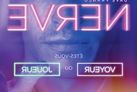 Affiche du film Nerve : Voyeur ou joueur? Affiche du film Nerve : Voyeur ou joueur?