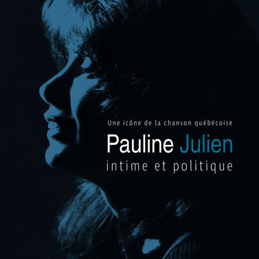 Affiche du film Pauline Julien, intime et politique