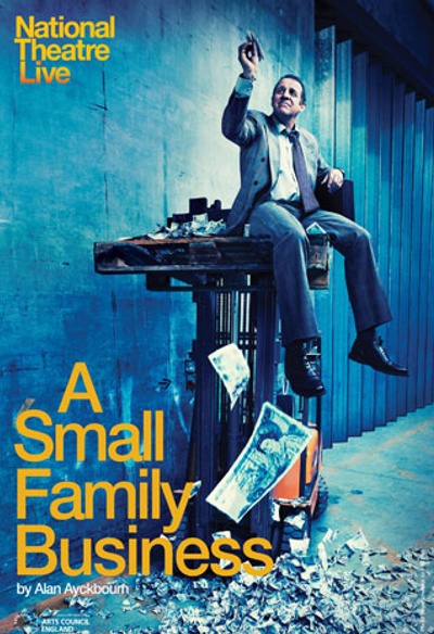 Affiche de A Small Family Business - National Theatre Live