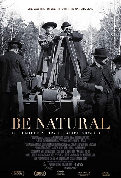 Affiche du film Be Natural: The Untold Story of Alice Guy-Blaché