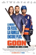 Affiche du film Goon : Le dernier des durs à cuire