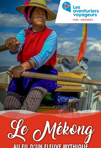 Affiche du film Le Mékong : au fil d'un fleuve mythique