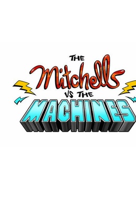 The Mitchells vs. The Machines