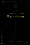 Affiche du film Il y aura du sang