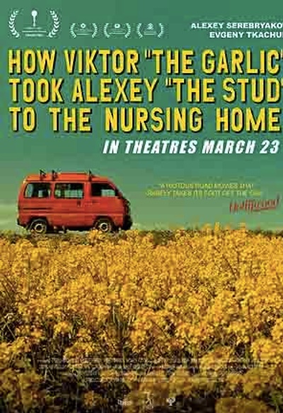Affiche du film How Viktor ''The Garlic'' Took Alexey ''The Stud'' to the Nursing Home