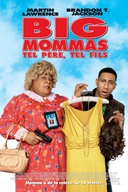 Affiche du film Big Mommas : tel père, tel fils