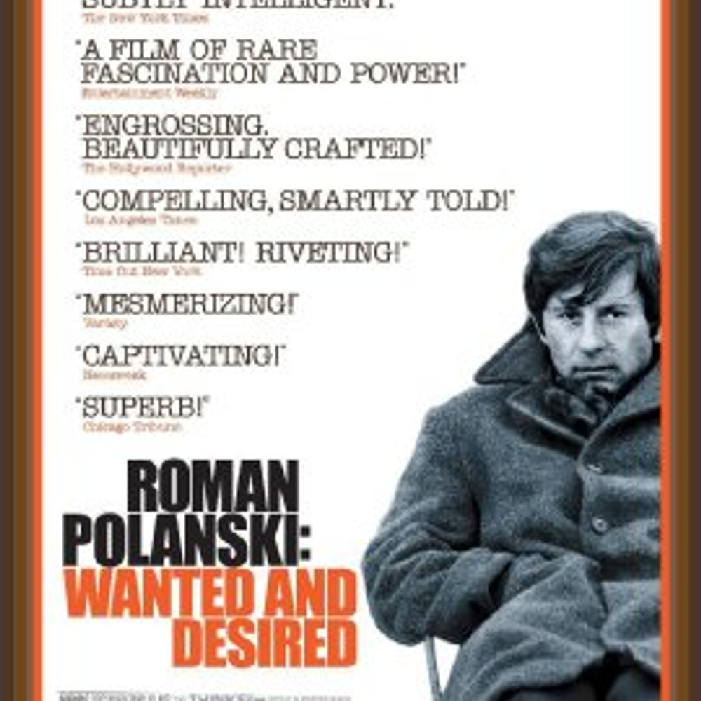 Affiche du film Roman Polanski: Wanted and Desired