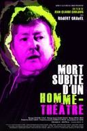 Affiche du film Mort subite d'un homme-théâtre
