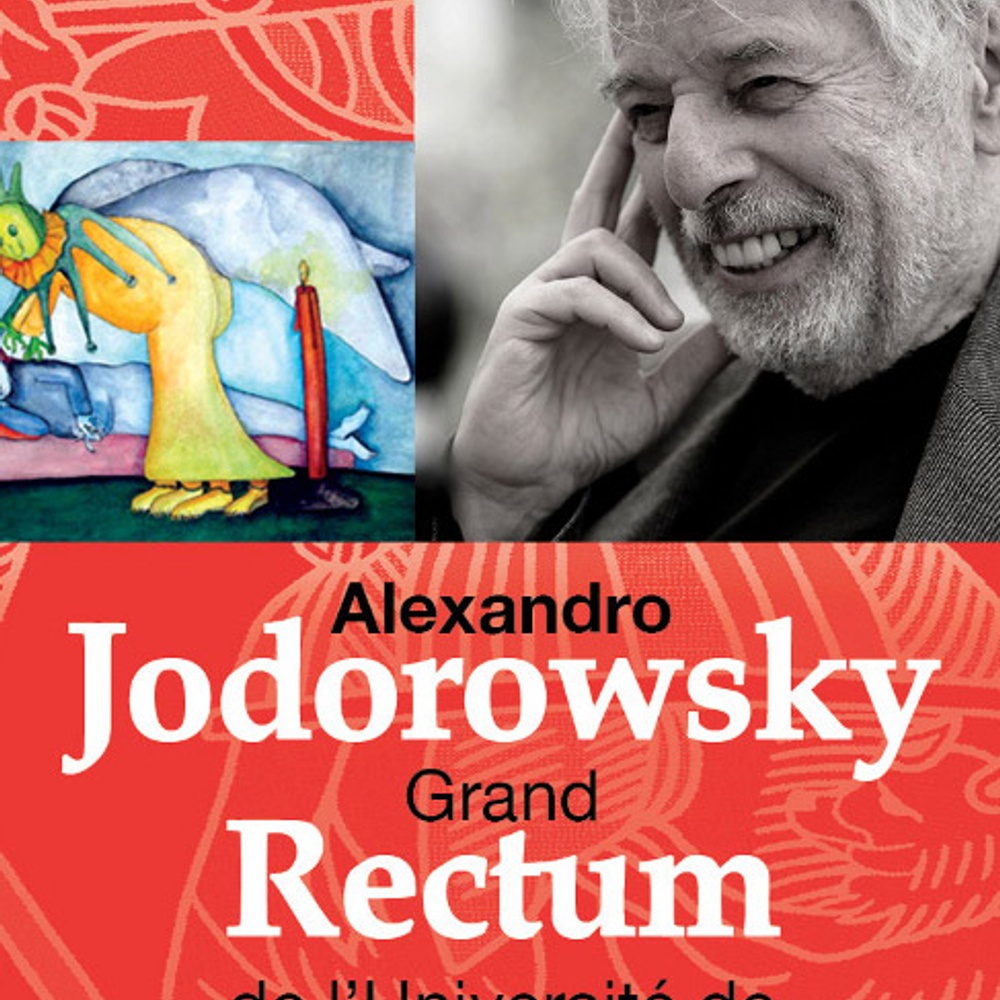 Affiche du film Alexandro Jodorowsky, Grand Rectum de l'Université de Foulosophie