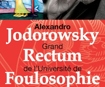 Affiche du film Alexandro Jodorowsky, Grand Rectum de l'Université de Foulosophie