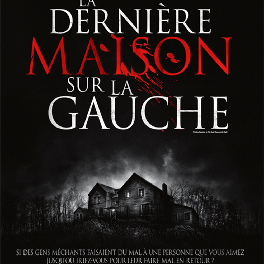 Galerie - Primeur : Affiche en français de La dernière maison sur la gauche