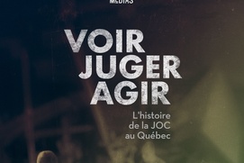 Image du film Voir - Juger - Agir : L’histoire de la JOC au Québec Image du film Voir - Juger - Agir : L’histoire de la JOC au Québec