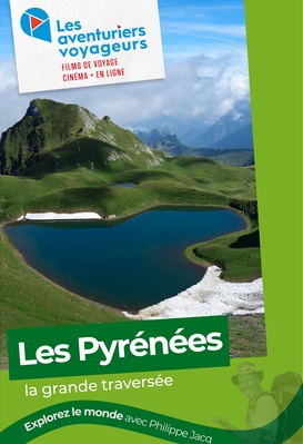 Les Aventuriers Voyageurs - Les Pyrénées, la grande traversée