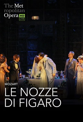 Le Nozze di Figaro - The Metropolitan Opera