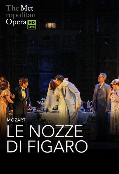 Le Nozze di Figaro - The Metropolitan Opera