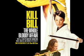 Affiche du film KILL BILL: THE WHOLE BLOODY AFFAIR Affiche du film KILL BILL: THE WHOLE BLOODY AFFAIR