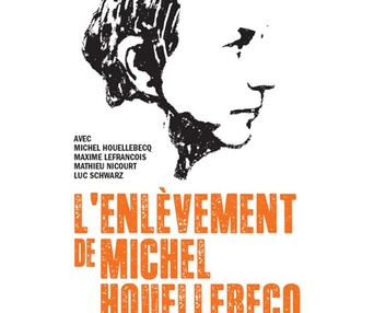 Affiche du film L'enlèvement de Michel Houellebecq