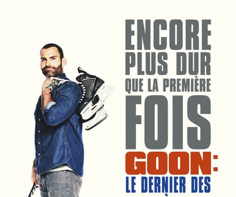 Affiche du film Goon : Le dernier des durs à cuire